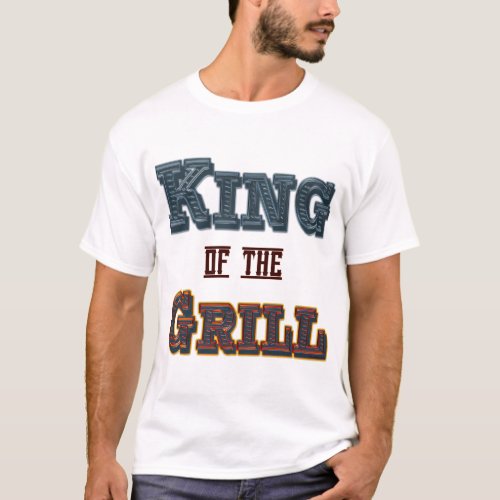 King of the Grill Funny BBQ Cookout Saying T_Shirt