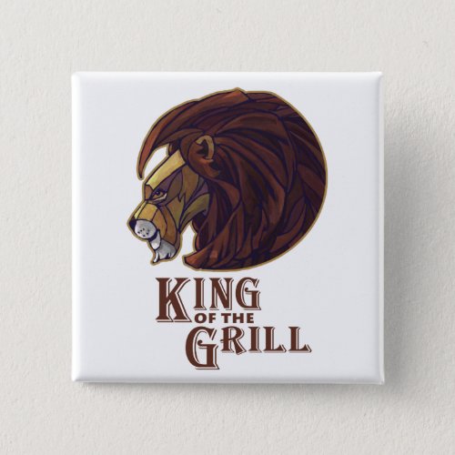 King of the Grill Pinback Button