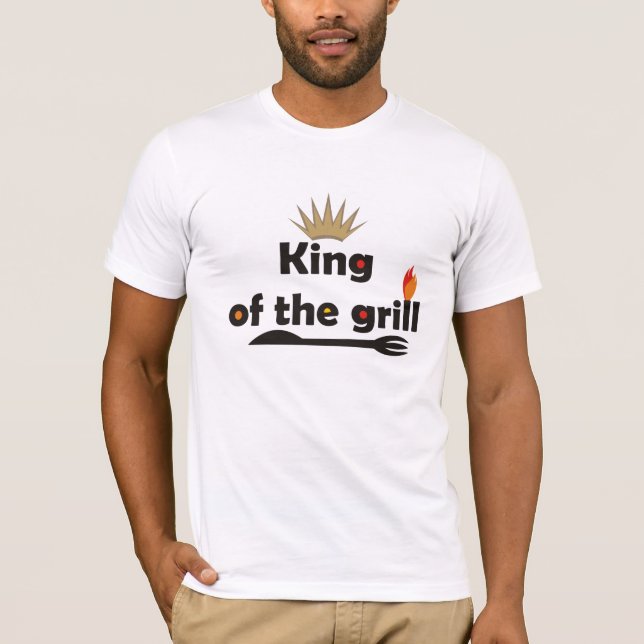 King Of The Grill T-Shirts. T-Shirt (Front)