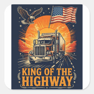 King Of The Highway Trucker Dad Semi Truck Sunset Square Sticker
