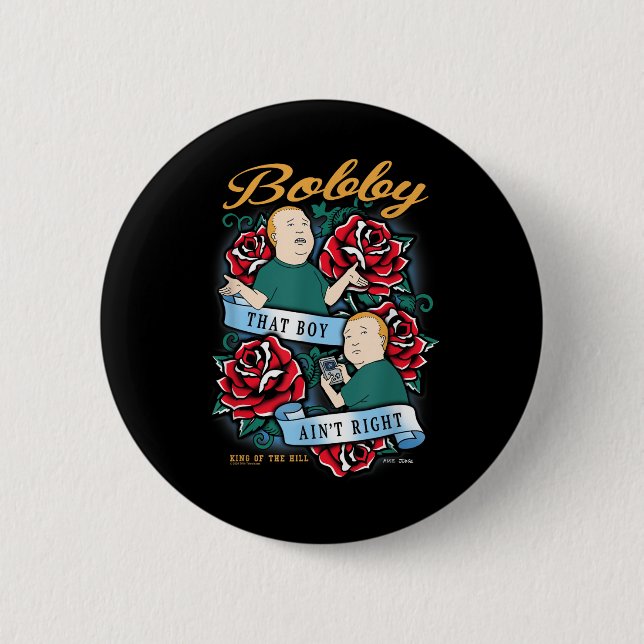 King Of The Hill Bobby That Boy Aint Right Tattoo  Button (Front)