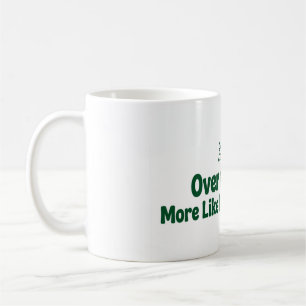 King of the Hill Mug – Funny Over the Hill Gift