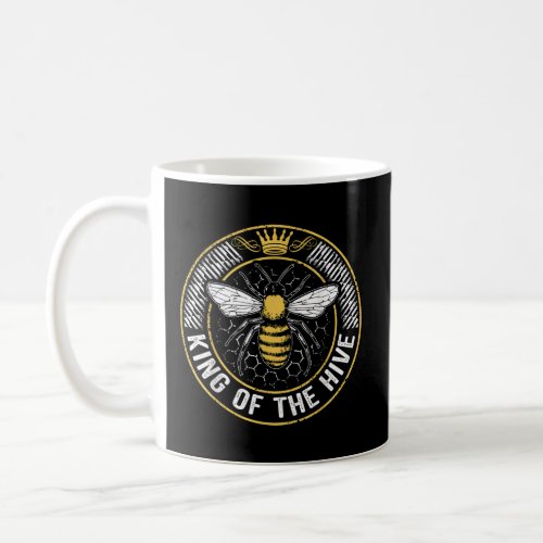 King Of The Hive Beekeeper Bee Lover Honey  Coffee Mug