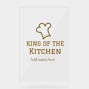 King of the kitchen brown chef cooking brown hat acrylic sign