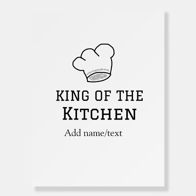 King of the kitchen chef cooking add name crown ha foam board (Front)