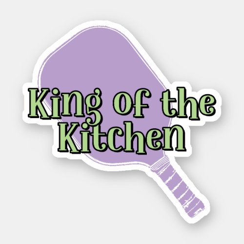 King of the Kitchen Pickleball Paddle Sticker