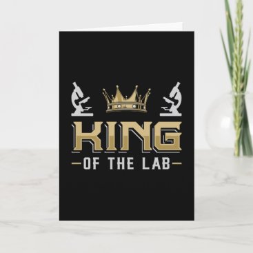 King Of The Lab Laboratory Technician Lab Tech Card