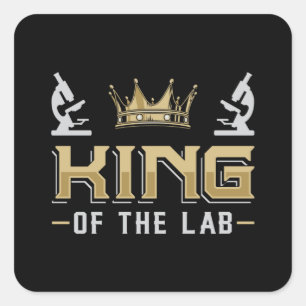 King Of The Lab Laboratory Technician Lab Tech Square Sticker