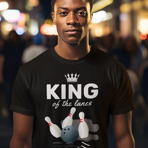 King of the Lanes Bowling Pin T_Shirt