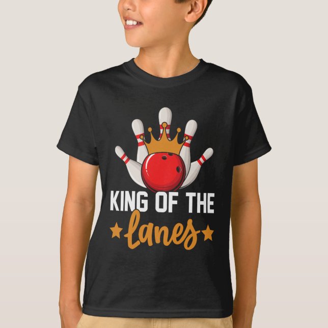 King Of The Lanes I Bowling  T-Shirt (Front)