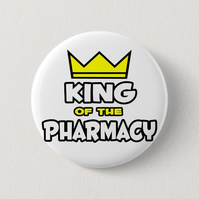 King of the Pharmacy Pinback Button (Front)