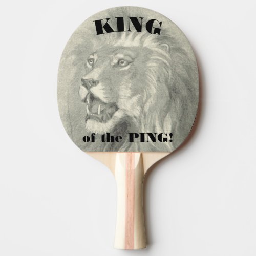 King of the Ping Lion Funny Smack Talk Ping Pong Paddle