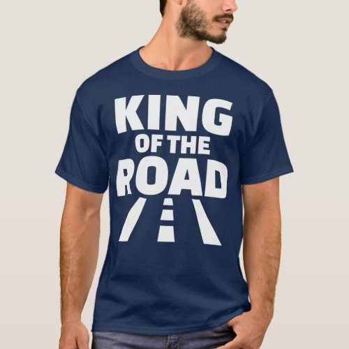 King of the road T_Shirt