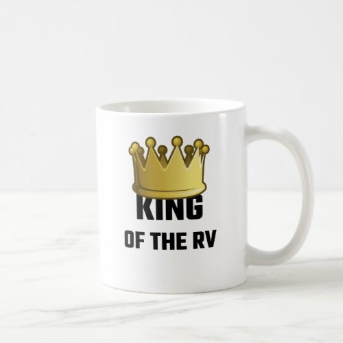 King Of The RV Coffee Mug