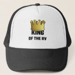 King Of The Rv Trucker Hat at Zazzle