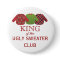 King of the Ugly Sweaters Holiday Button