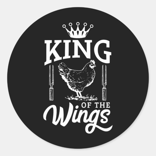 King Of The Wings Funny Chicken Bbq Barbecue  Classic Round Sticker (Front)