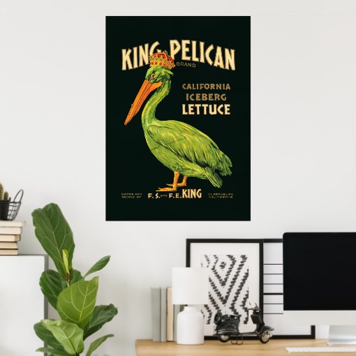 King Pelican Iceberg Lettuce Poster Zazzle