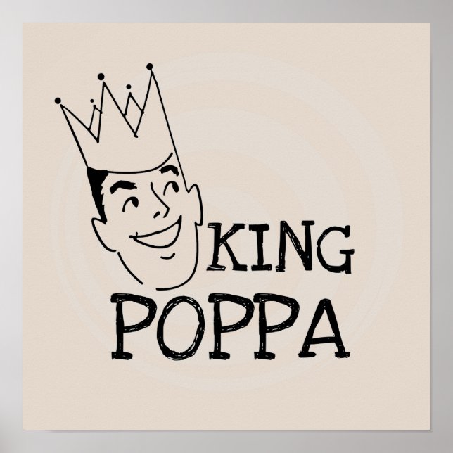 King Poppa T-shirts and Gifts Poster (Front)