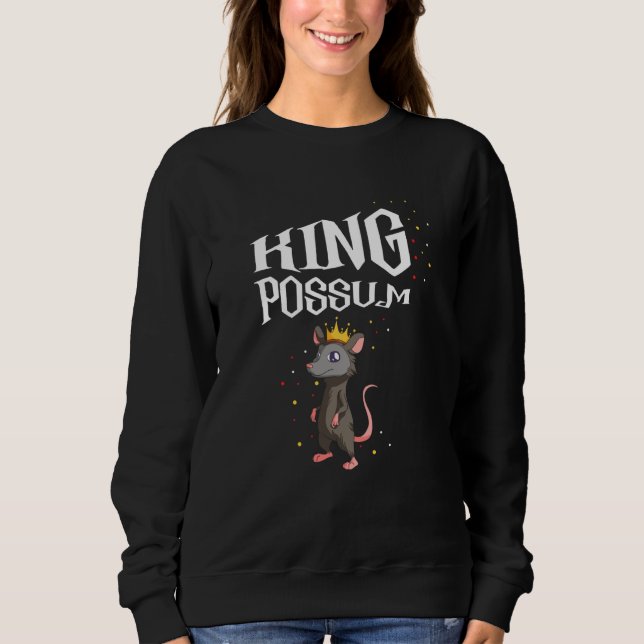 King Possum for Opossum and Raccoon Sweatshirt (Front)