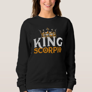 King Scorpio Horoscope Astrology Zodiac Sign Sweatshirt
