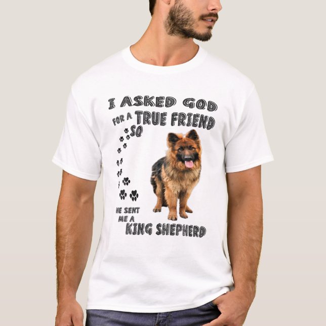 King Shepherd Quote Mom Dad Print, German Shepherd T-Shirt (Front)
