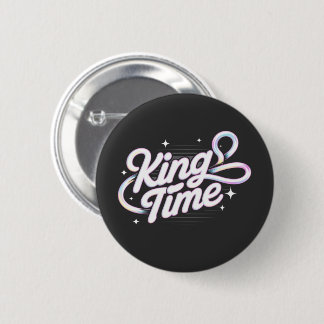 King Time Retro Typography Motivational Design Button