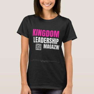 KINGDOM LEADERSHIP MAGAZINE. T-Shirt