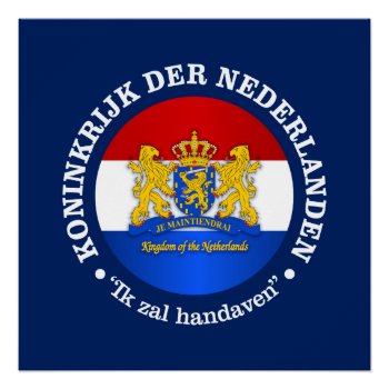 Kingdom Of The Netherlands Poster by NativeSon01 at Zazzle