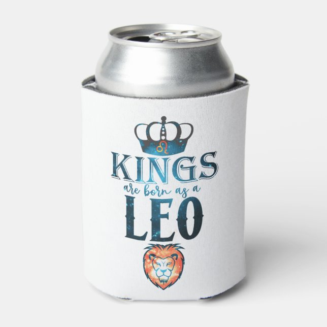 KINGS are born as a LEO Zodiac Sign July August Can Cooler (Can Front)