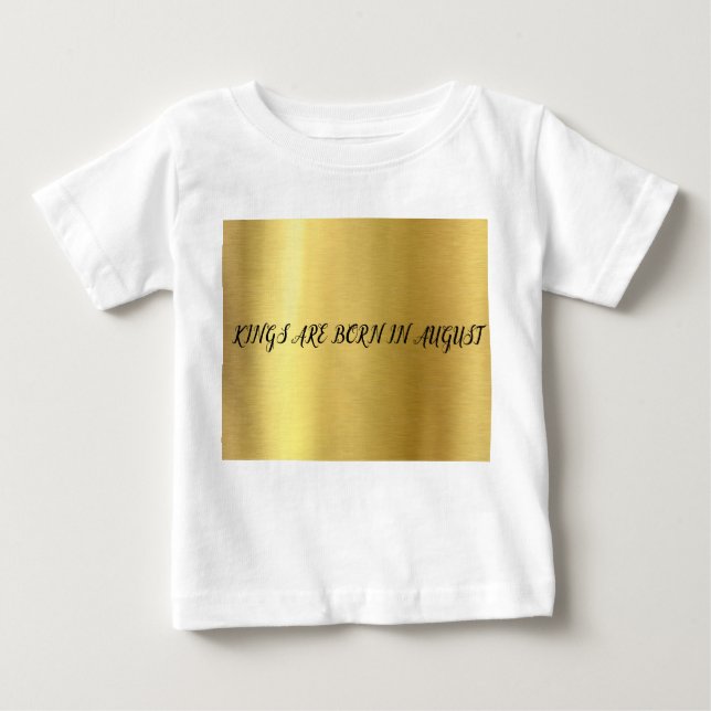 KINGS ARE BORN IN AUGUST BABY T-Shirt (Front)
