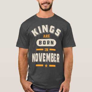 Kings Are Born In November Birthday Gift For Men T-Shirt