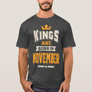 Kings Are Born In November Birthday Gift T-Shirt