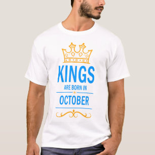 Kings are born in October T-Shirt