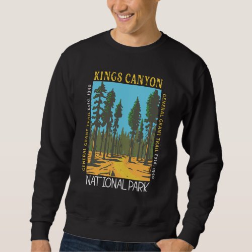 Kings Canyon National Park General Grant Trail Sweatshirt