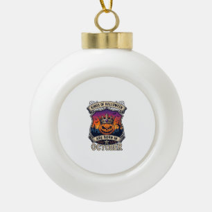 Kings Halloween Are Born October Crown Pumpkin Bat Ceramic Ball Christmas Ornament