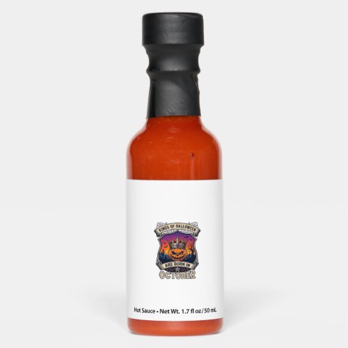 Kings Halloween Are Born October Crown Pumpkin Bat Hot Sauces