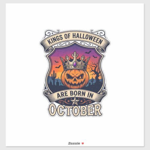 Kings Halloween Are Born October Crown Pumpkin Bat Sticker