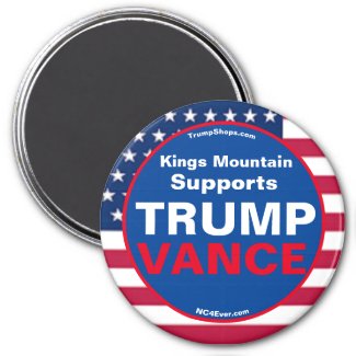 Kings Mountain Supports TRUMP VANCE Refrigerator Magnet