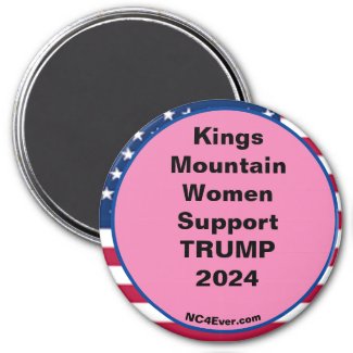 Kings Mountain Women Support TRUMP 2024 Fridge Magnet