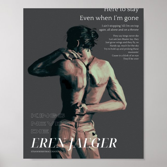 KINGS NEVER DIE - EREN JAEGER  POSTER (Front)