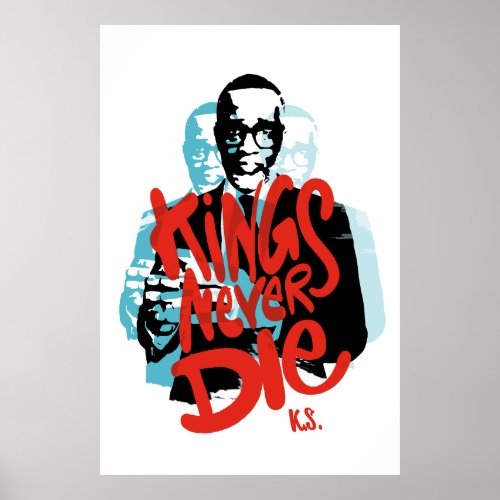 Kings never die tribute to Kevin Samuels Poster