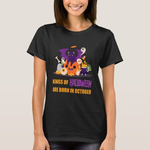Kings Of Halloween Are Born In October Halloween B T_Shirt