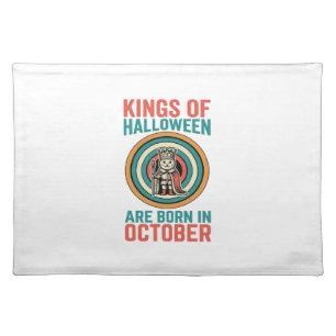 Kings Of Halloween October Birthday Vintage Shirt_ Cloth Placemat