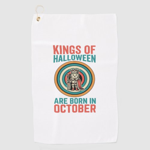 Kings Of Halloween October Birthday Vintage Shirt_ Golf Towel