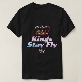 KINGS STAY FLY T.R.K STYLE TSHIRT