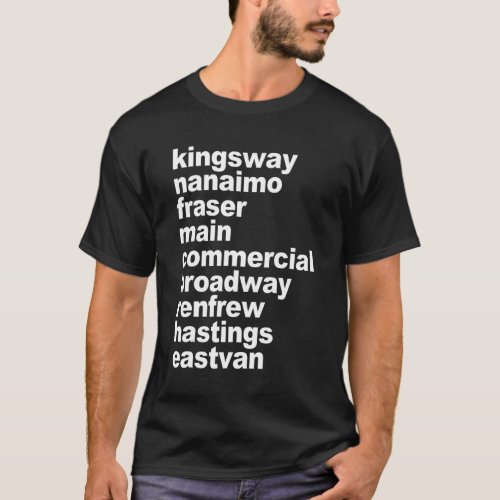 Kingsway Nanaimo Fraser Main Commercial Broadway R T_Shirt