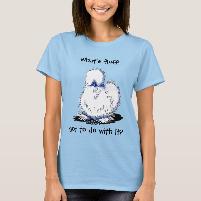 KiniArt Silkie Chicken Humor T-Shirt (Front)