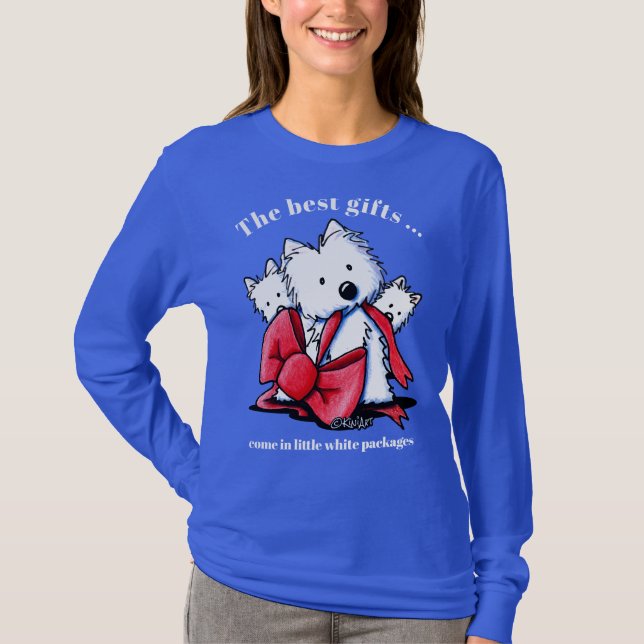 KiniArt Westie BEST GIFTS COME T-Shirt (Front)