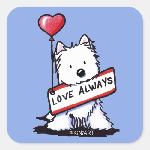 KiniArt Westie Love Always Square Stickers